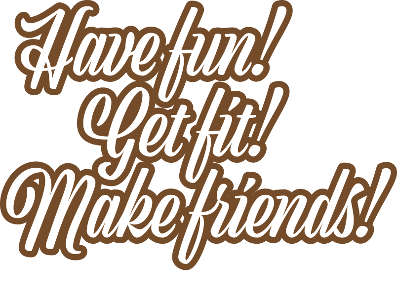 Have Fun. Get Fit. Make Friends - No Partner Required